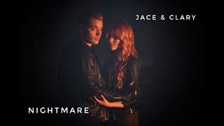 Clary &amp; Jace [Nightmare]