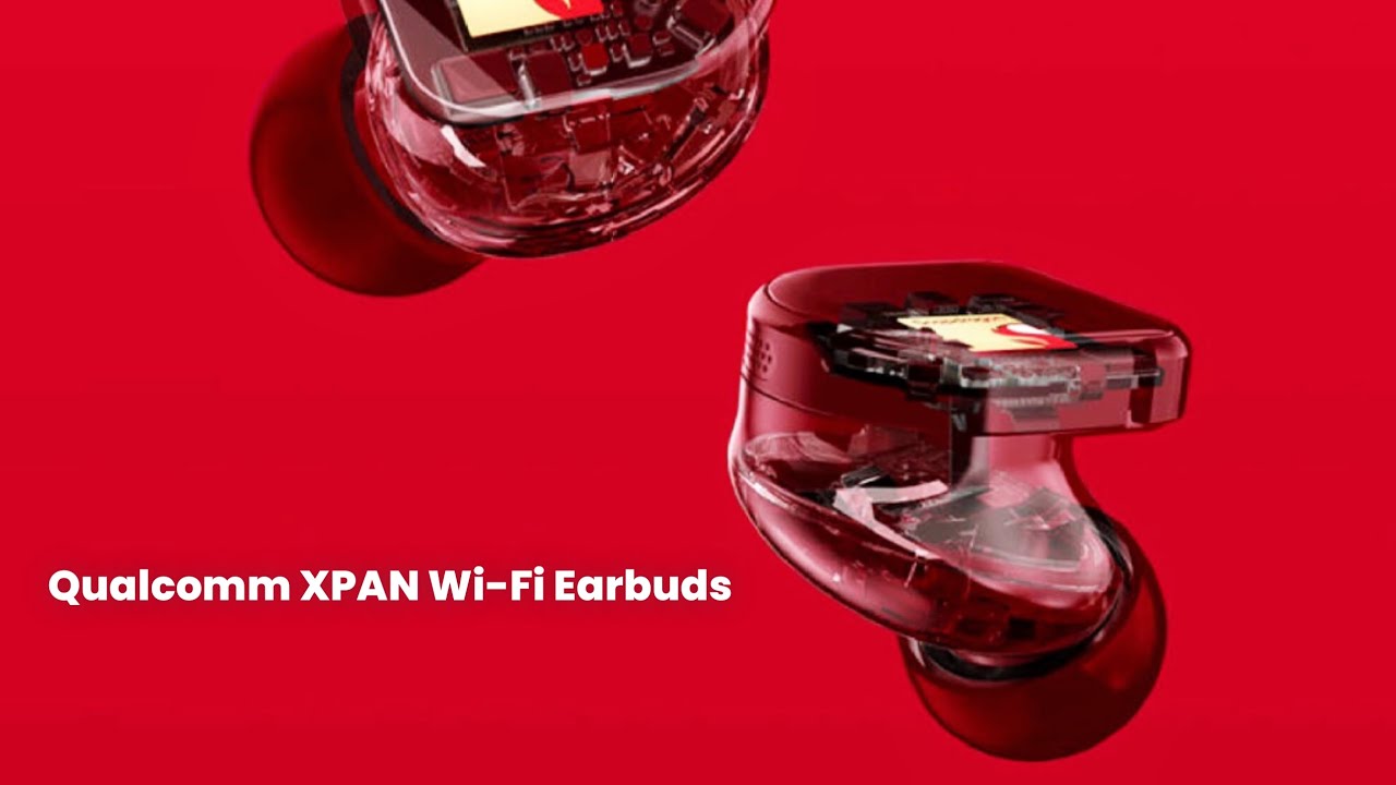 Qualcomm XPAN : First Look Wi-Fi Earbuds