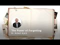 The Power of Forgetting, Dr. Robert Bjork