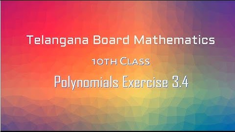 Telangana Mathematics 10th class polynomials Exercise 3.4||SSC||ex 3.4||