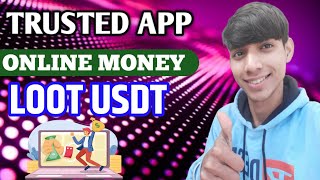 New usdt Earning Platform || Earn Online Money || Live withdrawal proof ?