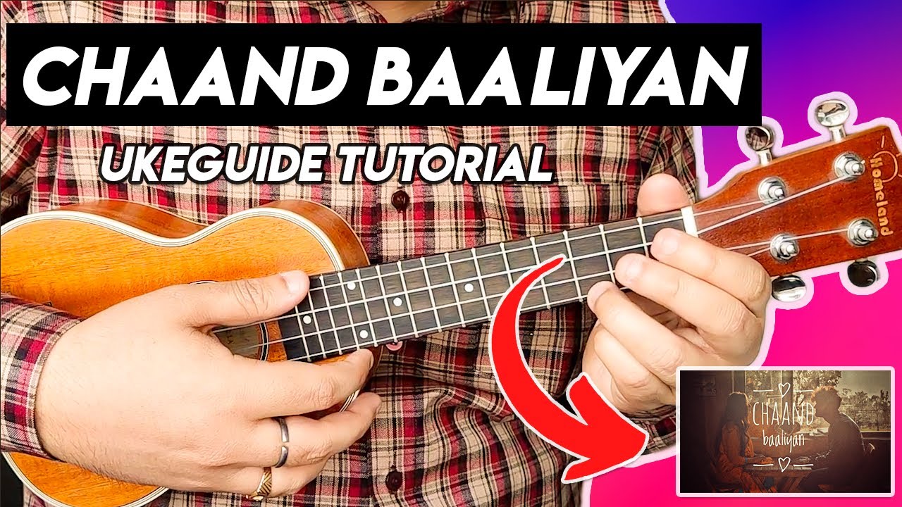 Chaand Baaliyan (Aditya A) Easy Ukulele Tutorial ukeguide YouTube