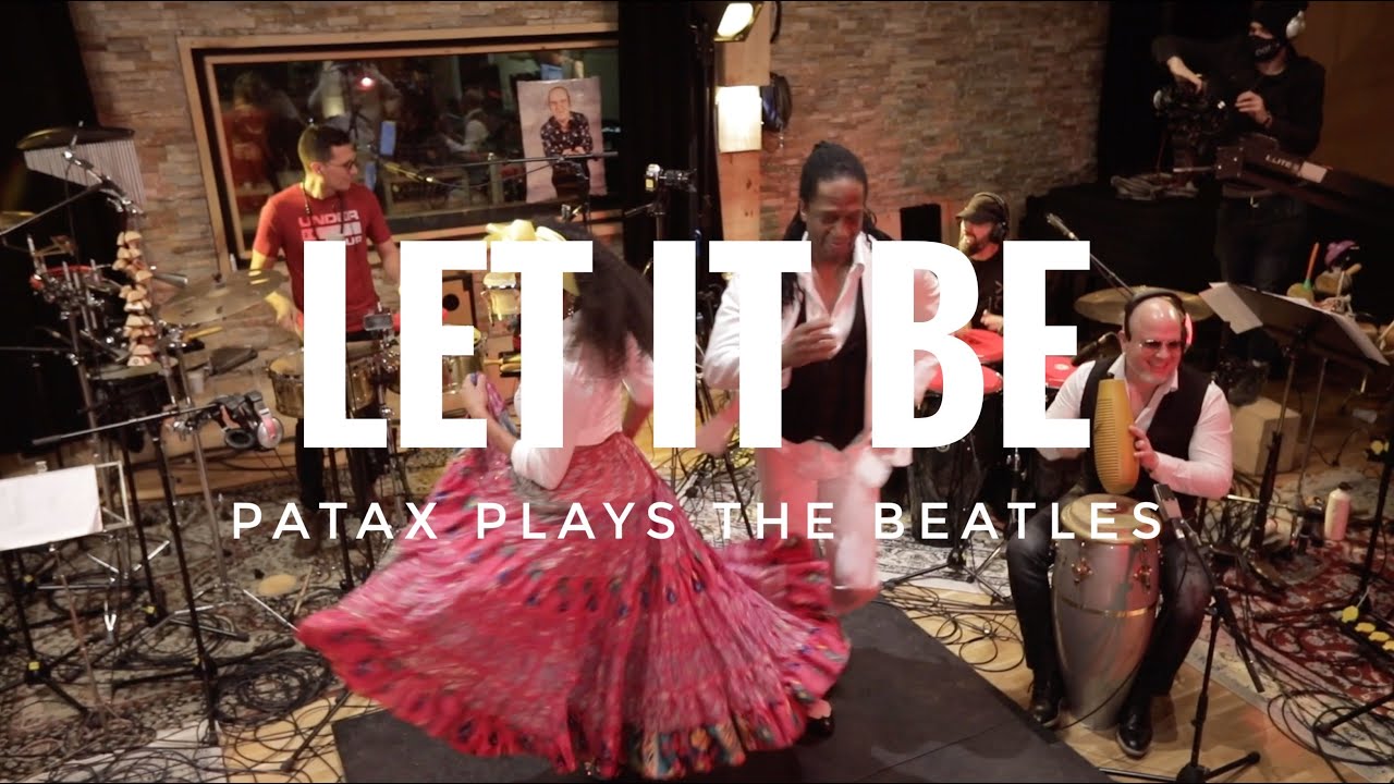 PATAX & LA RUMBA DE PEDRO PABLO - LET IT BE ( PATAX PLAYS THE BEATLES )