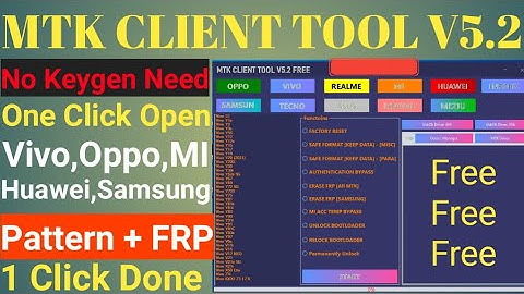 MTK CLIENT TOOL V5.2 WITHOUT Keygen | Free Unlock Pattern and FRP PowerFull MTK Tool | Oppo,Vivo,Mi