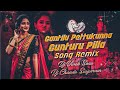 Gantilu pettukunna gunturu pilla song remix dj vivek sonu  djchanduhrksingaram  4trending