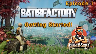 Episode 1: Getting Started! - Satisfactory 1.0 Let's Play