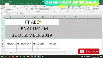 Membuat Desain Kolom Jurnal Umum di Ms Excel Untuk Pelajaran Akuntansi