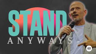 Stand Anyways | Pastor Harry Hoff | Summer of Psalms