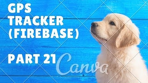 Real time Family GPS Tracker App (Firebase) in Android Studio PART 21