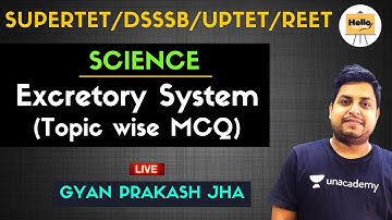 Excretory System (Topic wise MCQ) | Science | SUPERTET/DSSSB/UPTET/REET| Hello Teachers|Gyan Prakash