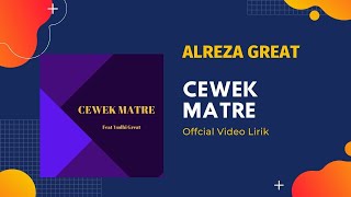 Alreza Great - Cewek Matre Feat Yudhi Great | Hip-Hop Terbaru 2021 (Official Video Lirik)