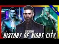 Cyberpunks history of night city updated  full cyberpunk 2077 lore
