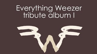 Everything Weezer Tribute Album: I