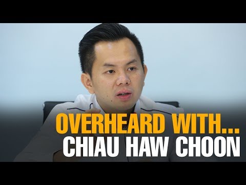 OVERHEARD WITH… Chin Hin’ Chiau Haw Choon