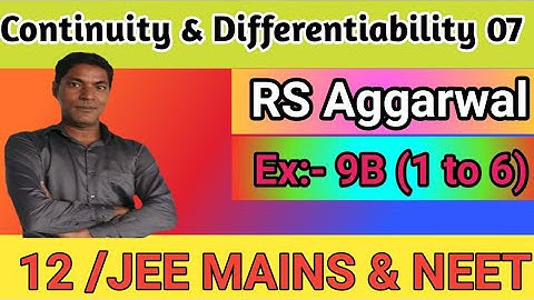 Continuity & Differentiability 07,RS Aggarwal, Ex:9B(Q 1 to 6), Class 12 by Er.Rajesh gupta