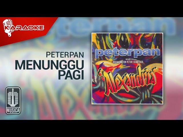 Peterpan - Menunggu Pagi (Official Karaoke Video) class=