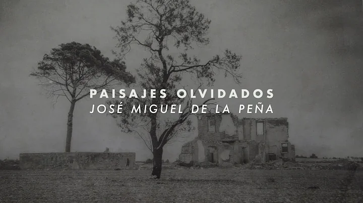 Jose Miguel de la Pea -  Paisajes olvidados