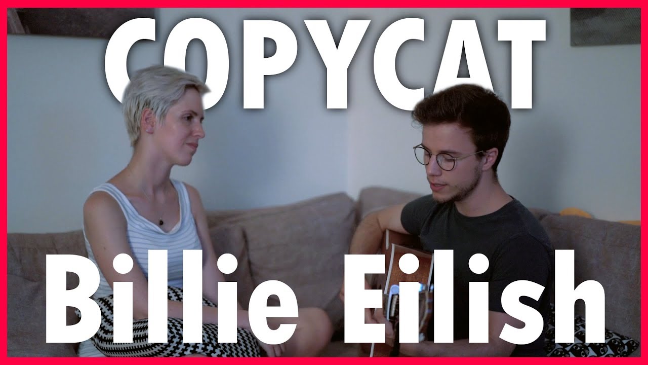 Billie Eilish - COPYCAT acoustic duo cover guitar