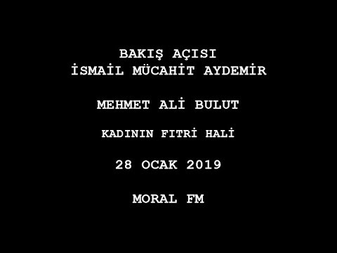 Bakış Açısı - 28 Ocak 2019 - Kadının Fıtri Hali