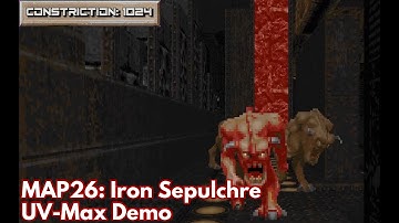 [Constriction 1024] MAP26: Iron Sepulchre (UV-Max Demo)