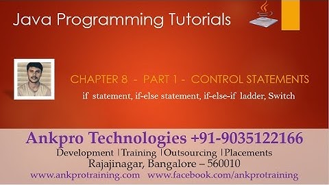 Java for beginners - Chapter 8 : Control statements(if, if - else, if - else - if and Switch) Part 1