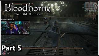 My. Favorite. Fight. - Bloodborne: The Old Hunters • Part 5 (Classic OKPV)