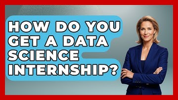 How Do You Get A Data Science Internship? - Job Success Network
