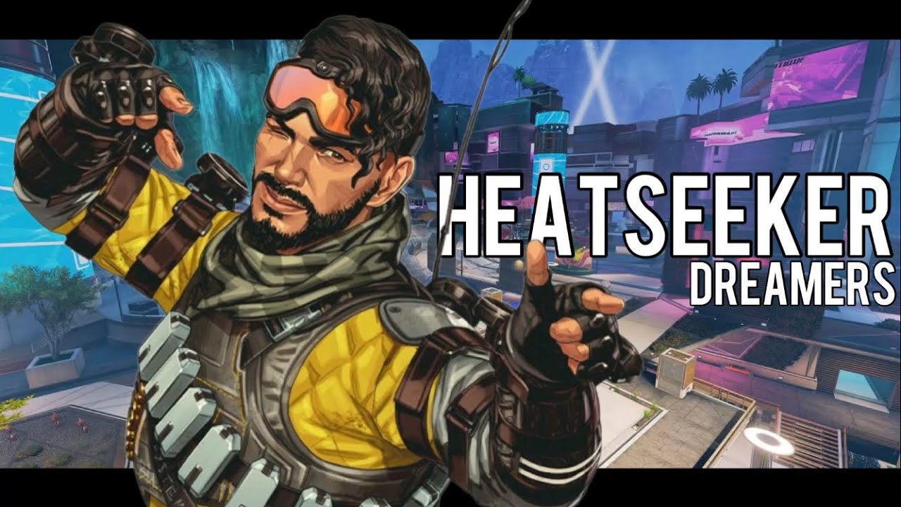 Heatseeker - Dreamers (Apex Legends Montage)