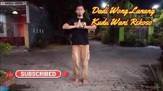 DADI WONG LANANG KUDU SIAP REKOSO