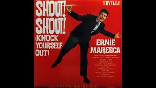 Shout! Shout! - Ernie Maresca
