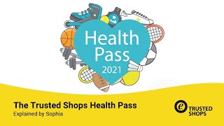 The Trusted Shops Health Pass - Explained by Sophia
