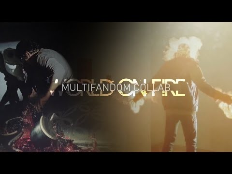 ✘ world on fire [+gothic007]