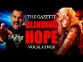 The Gazette - Blinding Hope feat. Moyase Utaite (First Ever Utaite INSANE Vocal Cover Collab! )
