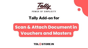 No.1 TDL for Scan & Attach Documents in Tally | Download Free Trial