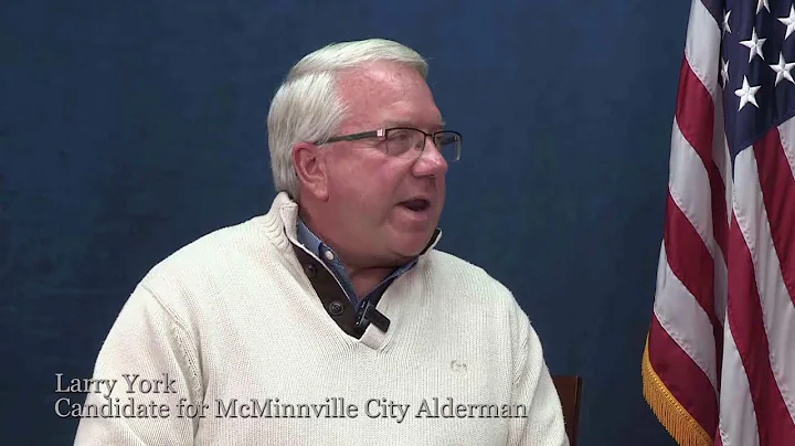 Larry York - Candidate for McMinnville City Alderman
