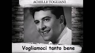 Video thumbnail of "Achille Togliani "Vogliamoci tanto bene""