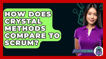 How Does Crystal Methods Compare To Scrum? - Next LVL Programming