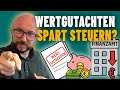 Immobilien-Wertgutachten: wann lohnt es sich?