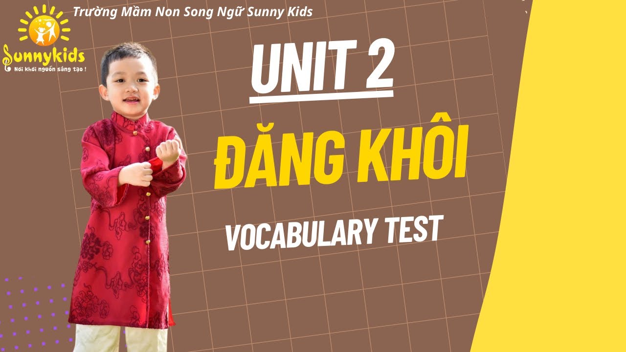 ĐĂNG KHÔI - VOCABULARY TEST - UNIT 2
