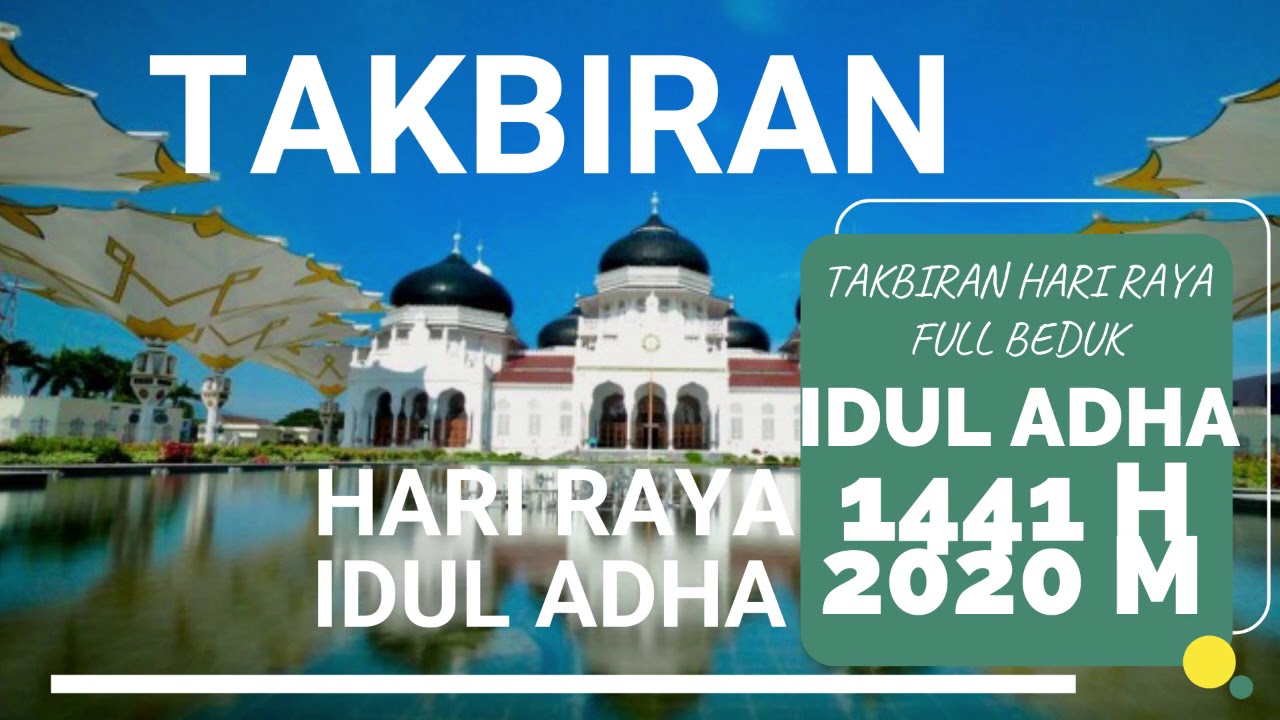 TAKBIRAN FULL BEDUK - TAKBIR HARI RAYA IDUL ADHA 1441 H / 2020 M - YouTube