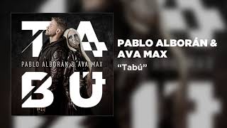 Pablo Alborán  Ava Max - Tabú (Official Audio)