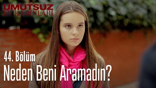 Neden Beni Aramadın? - Umutsuz Ev Kadınları 44. 