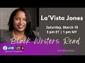 Black Writers Read Presents La'Vista Jones ~ Saturday, March 18 at 3 pm ET | 1 pm MT