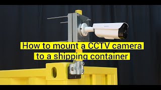 How to mount a CCTV camera to a shipping container by Domino Clamps 1,616 views 3 years ago 2 minutes, 11 seconds