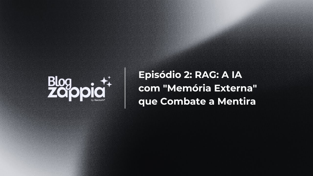 Episódio 2: RAG: A IA com "Memória Externa" que Combate a Mentira