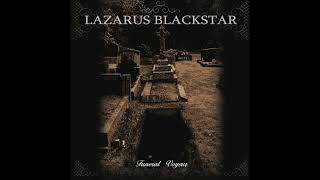 Lazarus Blackstar: Funeral Voyeur