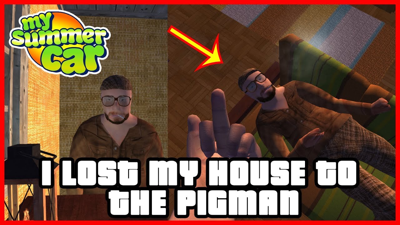 My Summer Car I LOST MY HOUSE TO THE PIGMAN Ogygia Vlogs🇺🇸 YouTube