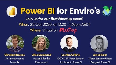 #1 Power BI and Data Analytics for Enviros Meetup - Launch Event