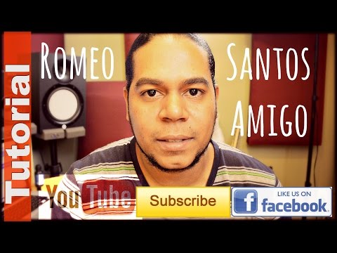 Romeo Santos Amigo Tutorial