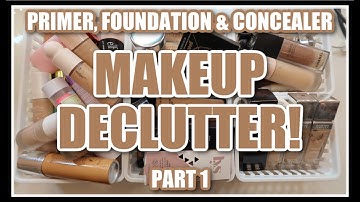 MAKEUP COLLECTION DECLUTTER // PRIMER, FOUNDATION & CONCEALER // MID YEAR 2021